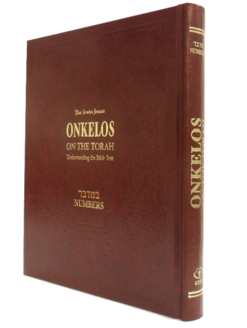 Onkelos on the Torah : Understanding the Bible Text -- Numbers, Hardback Book