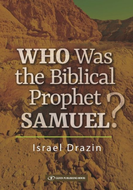 Who Was the Biblical Prophet Samuel, Hardback Book