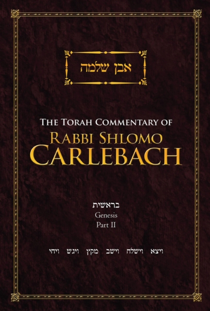 The Torah Commentary of Rabbi Shlomo Carlebach : Genesis, Part II, Hardback Book