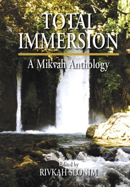 Total Immersion : A Mikvah Anthology, Paperback / softback Book