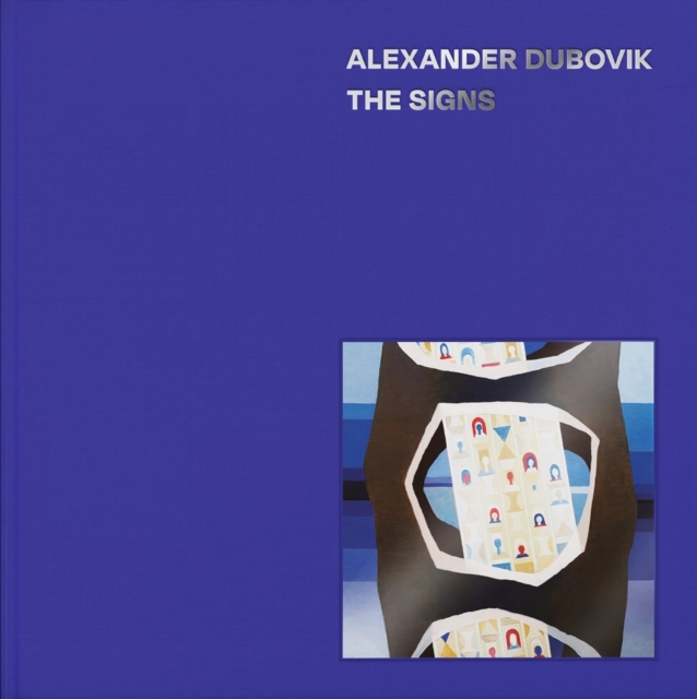 Alexander Dubovik : The Signs, Hardback Book