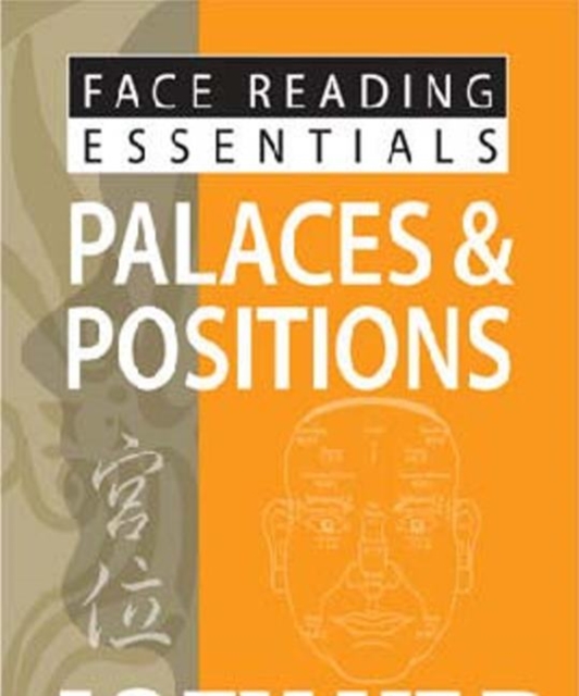 Face Reading Essentials -- Palaces & Positions, Paperback / softback Book
