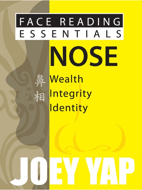 Face Reading Essentials -- Nose : Wealth, Integrity, Identity, EPUB eBook