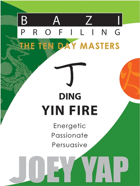 Ding (Yin Fire) : Energetic, Passionate, Persuasive, EPUB eBook