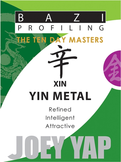 Xin (Yin Metal) : Refined, Intelligent, Attractive, EPUB eBook