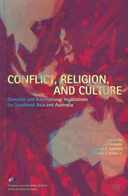Conflict, Religion, and Culture : Domestic and International Implications for Southeast Asia and Australia, Paperback / softback Book