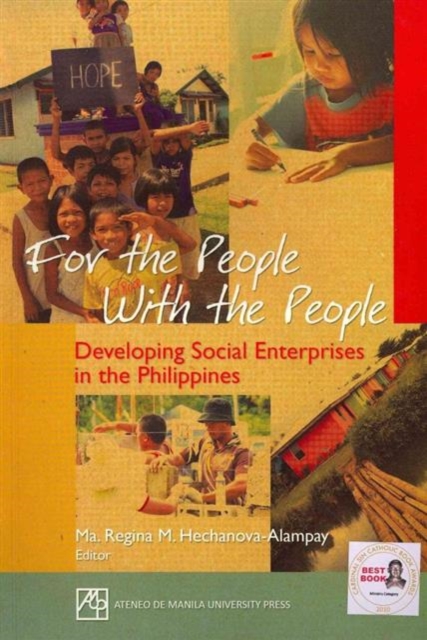 For the People, With the People : Developing Social Enterprises in the Philippines, Paperback / softback Book