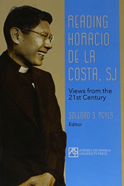 Reading Horacio De La Costa, SJ : Views from the 21st Century, Paperback / softback Book