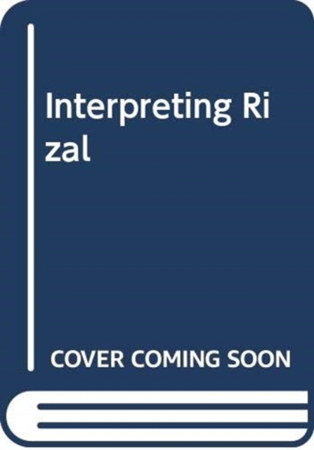 Interpreting Rizal, Paperback / softback Book