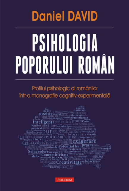 Psihologia poporului roman: profilul psihologic al romanilor intr-o monografie cognitiv-experimentala, EPUB eBook