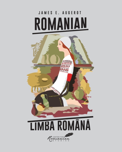 Romanian/Limba Romana : A Course in Modern Romanian, Hardback Book