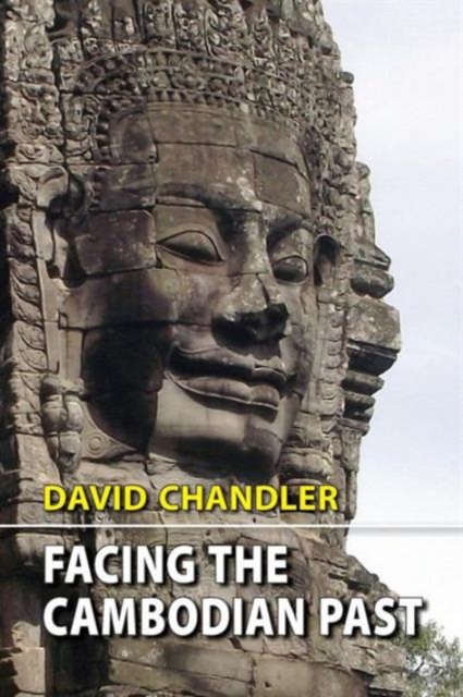Facing the Cambodian Past : Selected Essays, 1971-1994, Paperback / softback Book