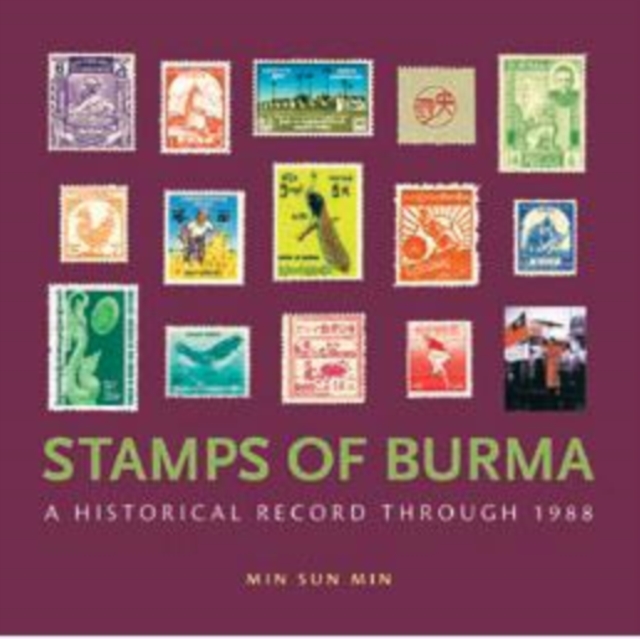Stamps of Burma : A Historical Record through 1988, Paperback / softback Book