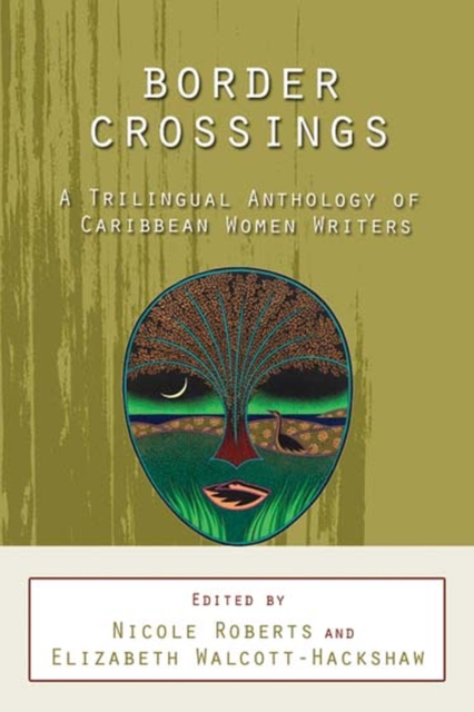 Border Crossings : A Trilingual Anthology of Caribbean Women Writers, Paperback / softback Book