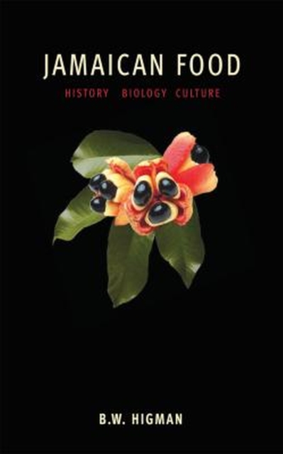 Jamaican Food : History, Biology, Culture, Paperback / softback Book