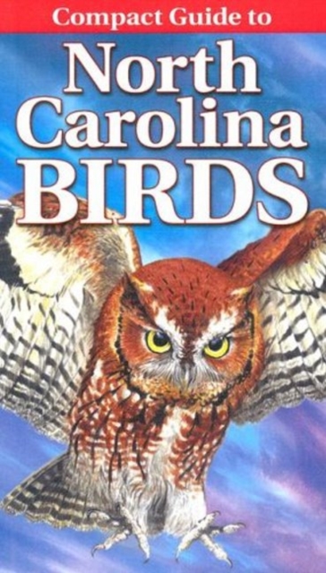 Compact Guide to North Carolina Birds, Paperback / softback Book