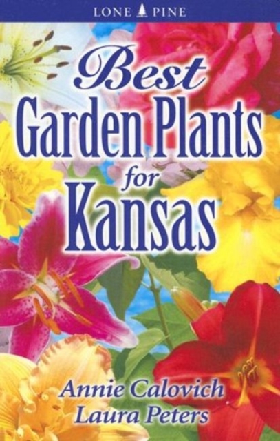 Best Garden Plants for Kansas, Paperback / softback Book