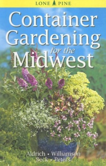 Container Gardening for the Midwest, Paperback / softback Book