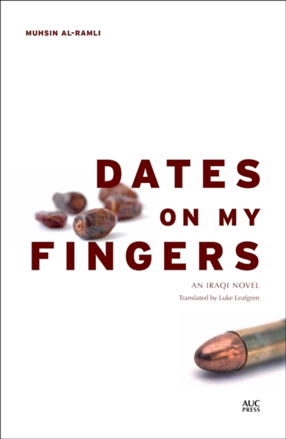 Dates on My Fingers : An Iraqi Novel, Paperback / softback Book