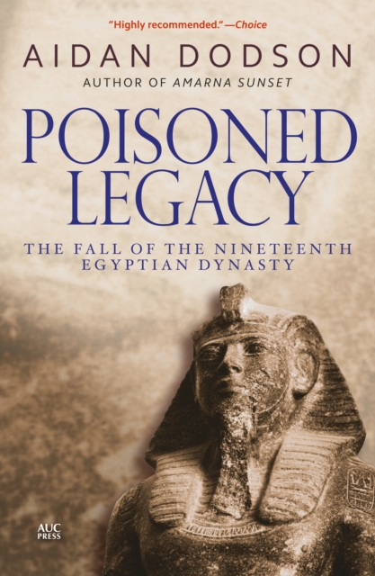 Poisoned Legacy : The Fall of the Nineteenth Egyptian Dynasty, Paperback / softback Book