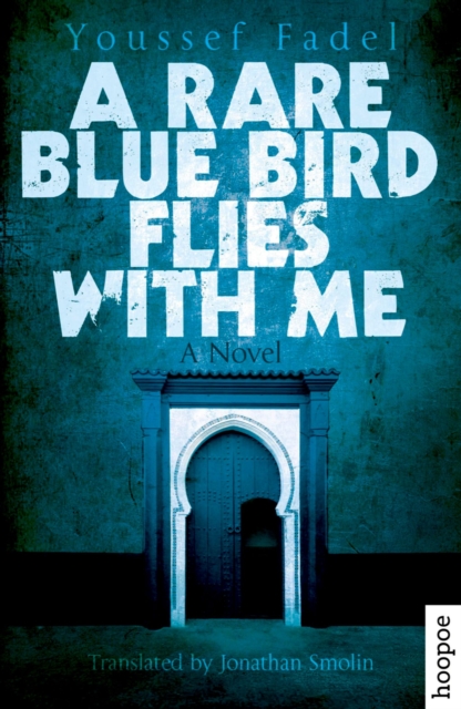 A Rare Blue Bird Flies with Me : A Novel, Paperback / softback Book