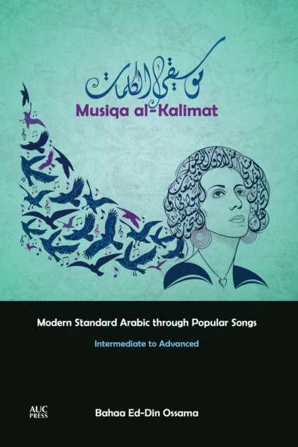 Musiqa al-Kalimat : Modern Standard Arabic Through Popular Songs: Intermediate to Advanced, Paperback / softback Book