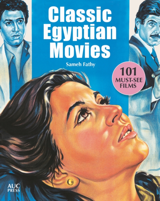 Classic Egyptian Movies : 101 Must-See Films, Paperback / softback Book