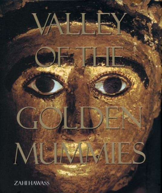 The Valley of the Golden Mummies, Hardback Book