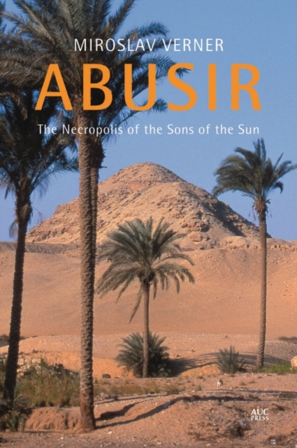 Abusir : The Realm of Osiris, Hardback Book