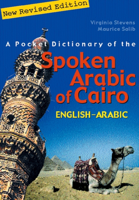 A Pocket Dictionary of the Spoken Arabic of Cairo : English–Arabic, Paperback / softback Book