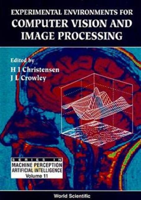 Experimental Environments For Computer Vision And Image Processing, Hardback Book