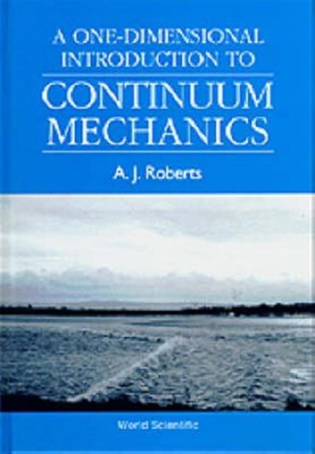 One-dimensional Introduction To Continuum Mechanics, A, Hardback Book