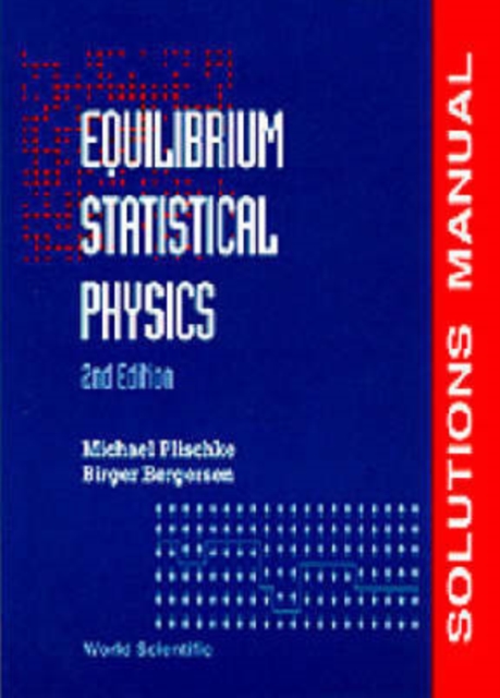 Equilibrium Statistical Physics (2nd Edition) - Solutions Manual, Paperback / softback Book
