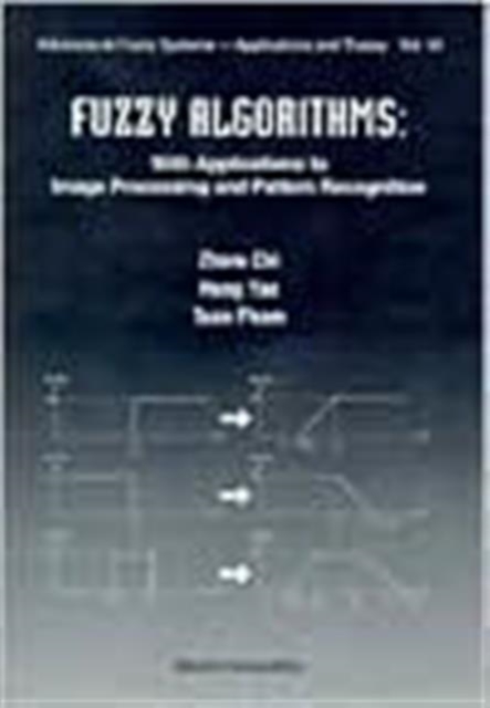 Fuzzy Algorithms: With Applications To Image Processing And Pattern Recognition, Hardback Book