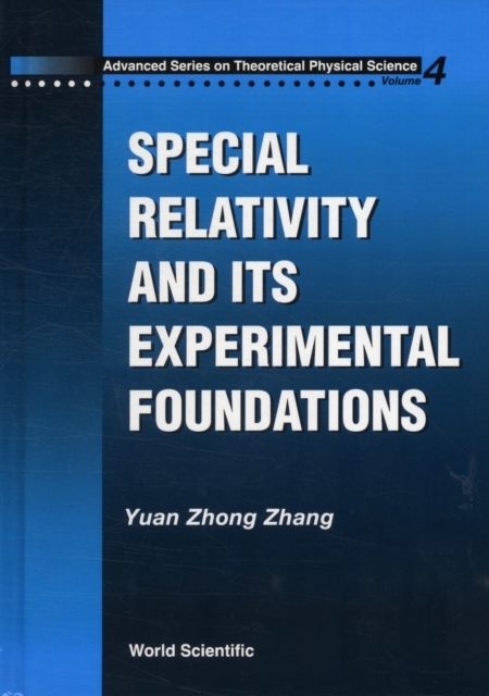 Special Relativity And Its Experimental Foundation, Hardback Book