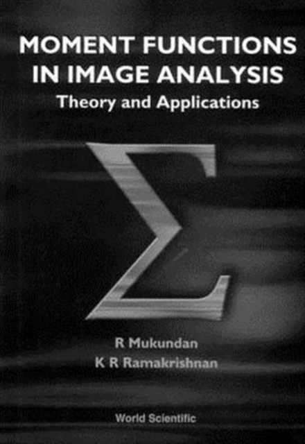 Moment Functions In Image Analysis - Theory And Applications, Hardback Book