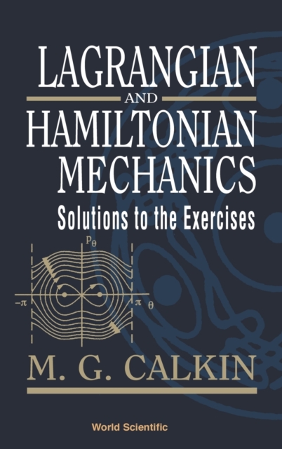 Lagrangian And Hamiltonian Mechanics: Solutions To The Exercises, Hardback Book