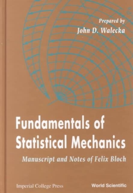 Fundamentals Of Statistical Mechanics: Manuscript And Notes Of Felix Bloch, Hardback Book