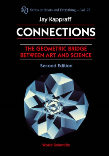 Connections: The Geometric Bridge Between Art & Science (2nd Edition), Hardback Book