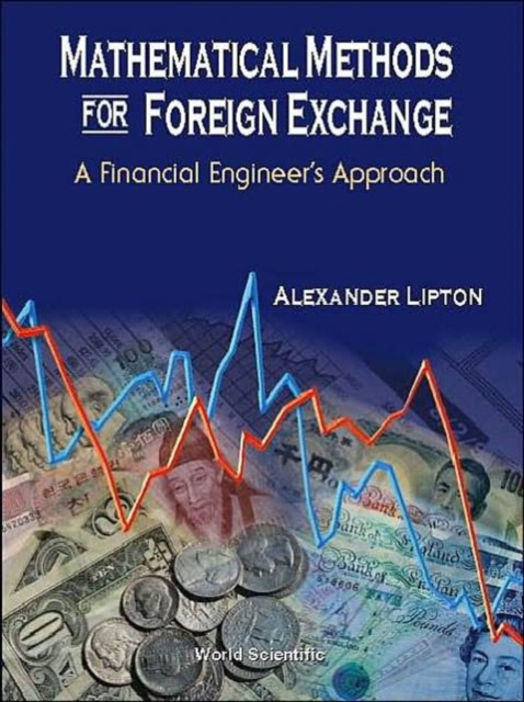 Mathematical Methods For Foreign Exchange: A Financial Engineer's Approach, Paperback / softback Book