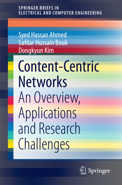 Content-Centric Networks : An Overview, Applications and Research Challenges, PDF eBook