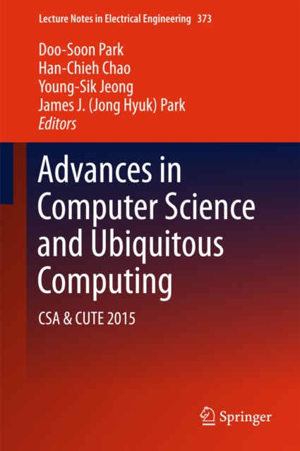 Advances in Computer Science and Ubiquitous Computing : CSA & CUTE, PDF eBook
