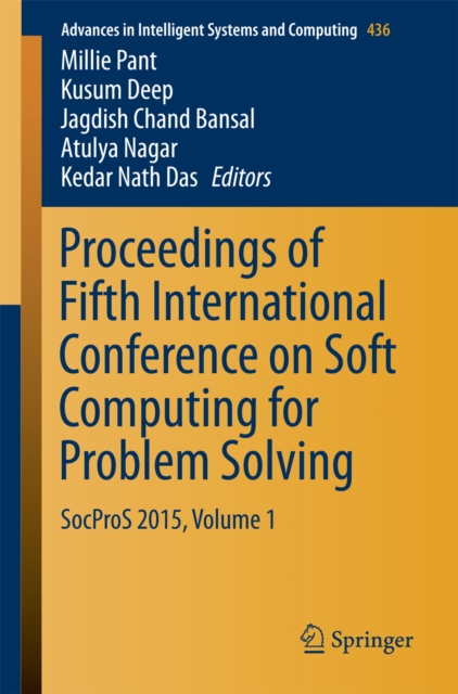 Proceedings of Fifth International Conference on Soft Computing for Problem Solving : SocProS 2015, Volume 1, PDF eBook