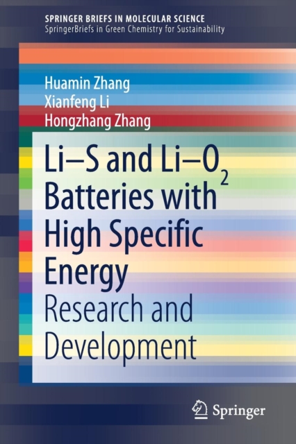 Li-S and Li-O2 Batteries with High Specific Energy : Research and Development, Paperback / softback Book