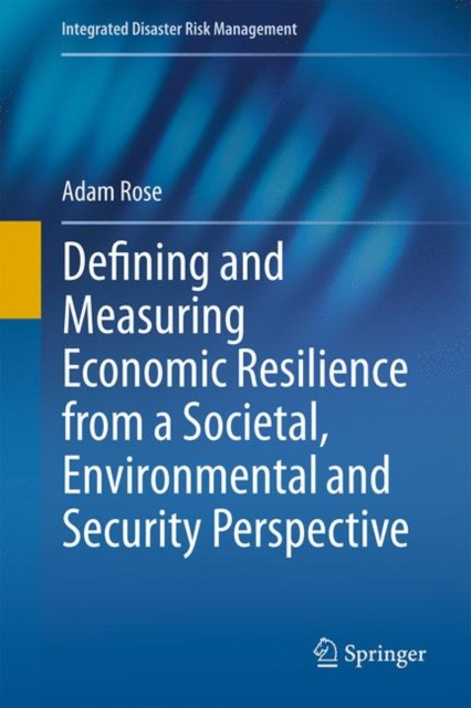 Defining and Measuring Economic Resilience from a Societal, Environmental and Security Perspective, EPUB eBook