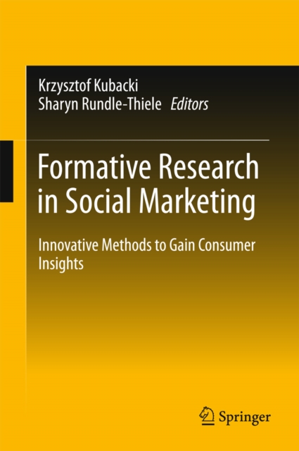 Formative Research in Social Marketing : Innovative Methods to Gain Consumer Insights, EPUB eBook