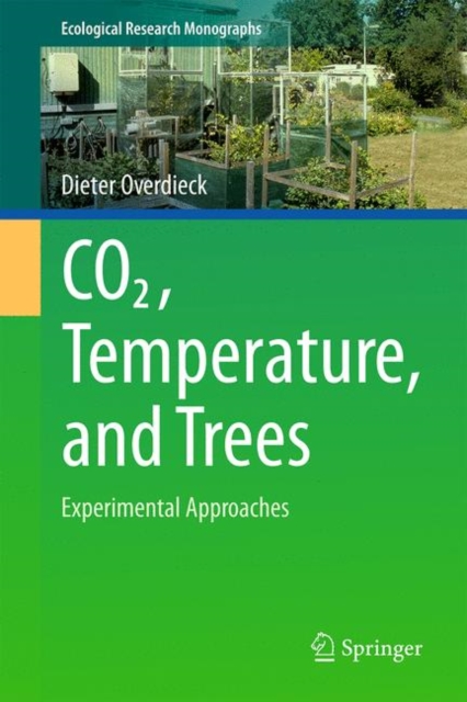 CO2, Temperature, and Trees : Experimental Approaches, PDF eBook