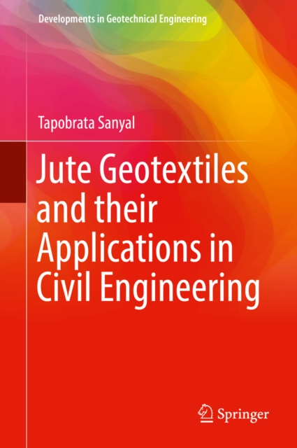 Jute Geotextiles and their Applications in Civil Engineering, EPUB eBook