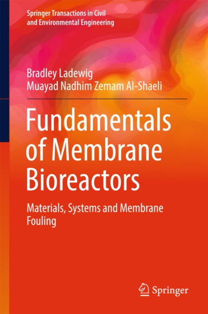 Fundamentals of Membrane Bioreactors : Materials, Systems and Membrane Fouling, EPUB eBook