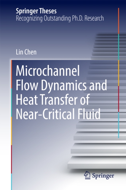 Microchannel Flow Dynamics and Heat Transfer of Near-Critical Fluid, EPUB eBook